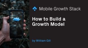 How to Build a Growth Model 