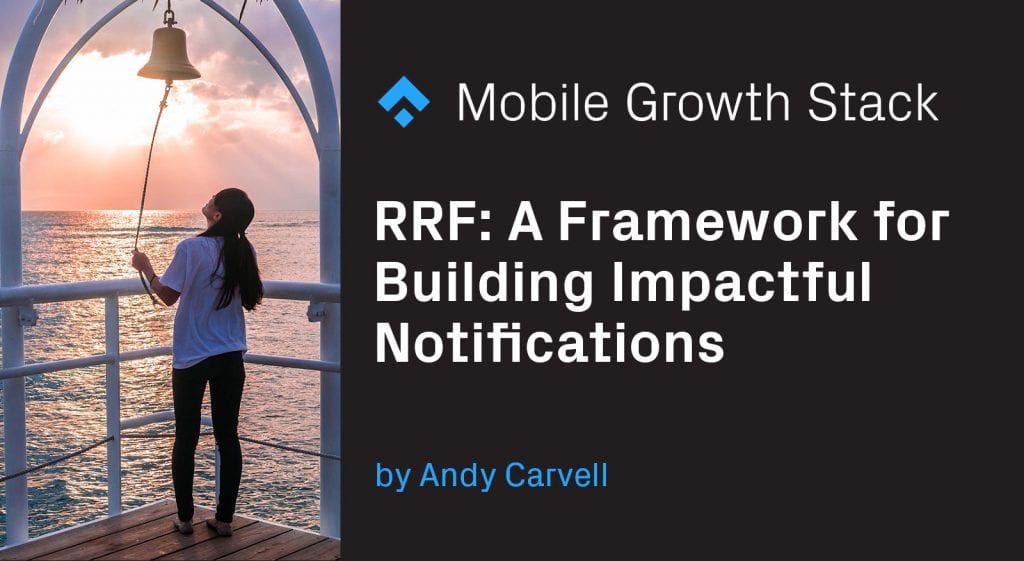 rrf framework for building impactful notifications