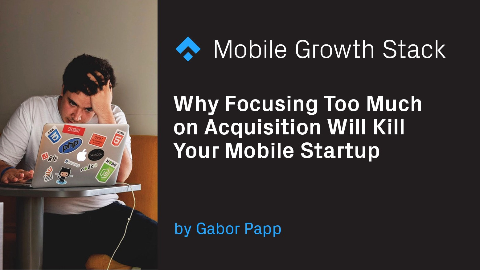 Why Focusing Too Much on Acquisition Will Kill Your Mobile Startup