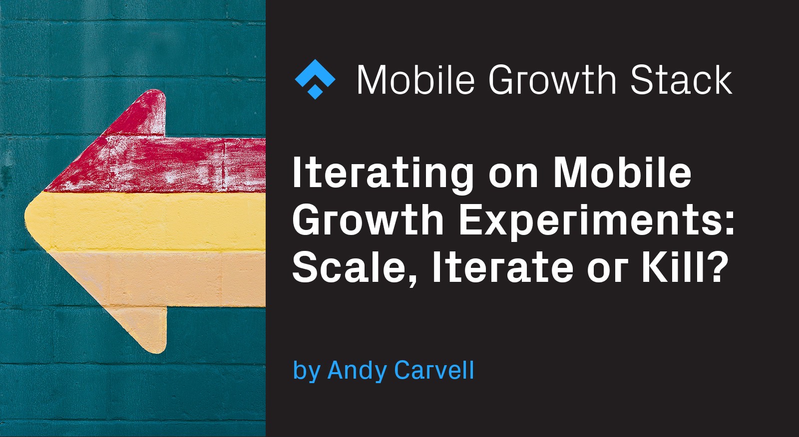 Iterating on Mobile Growth Experiments- Scale, Iterate or Kill?