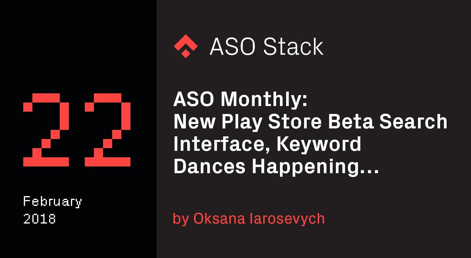 ASO Monthly #22 February 2018- New Play Store Beta Search Interface, Keyword Dances Happening… -min