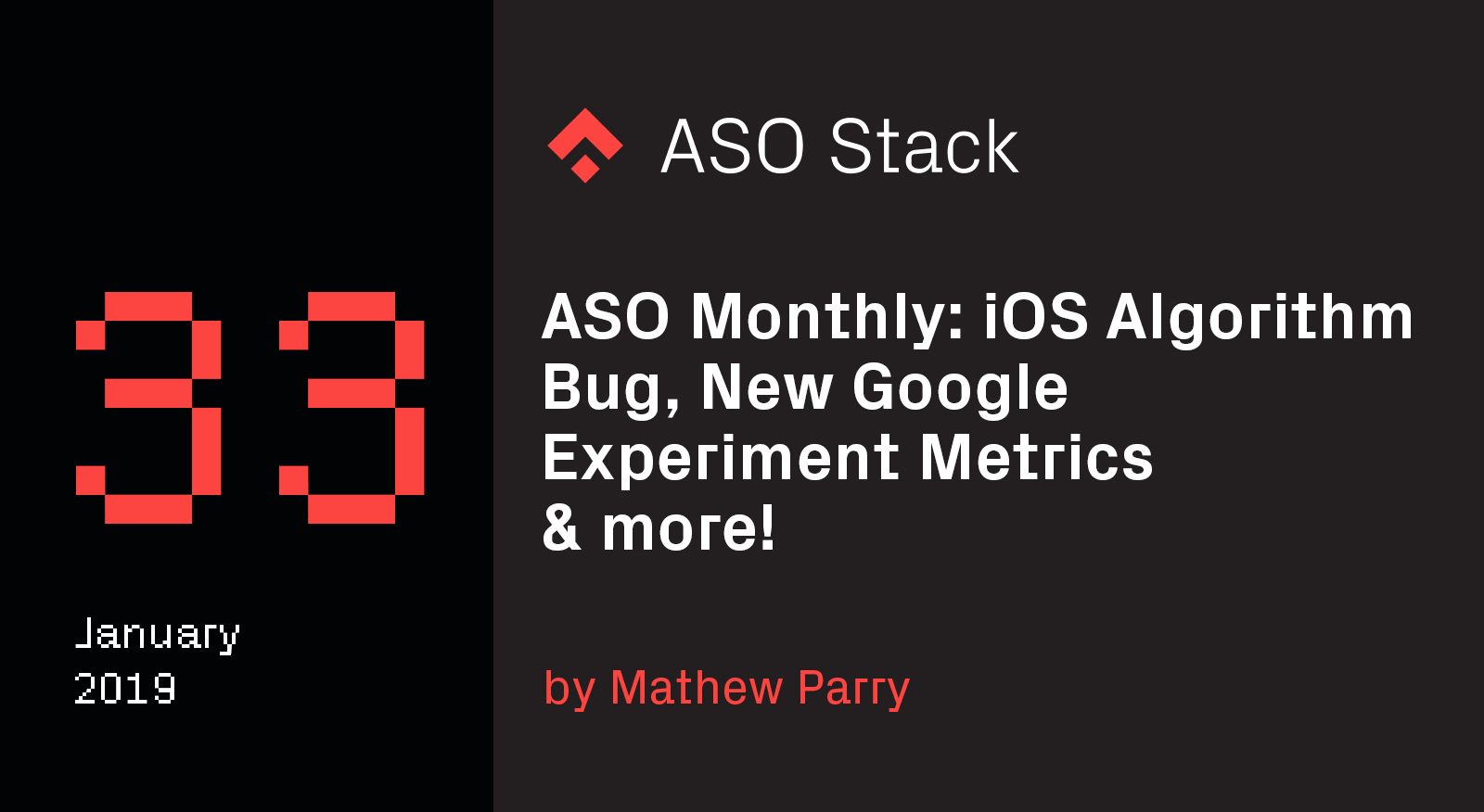 ASO Monthly #33 January 2019- iOS Algorithm Bug, New Google Experiment Metrics & more