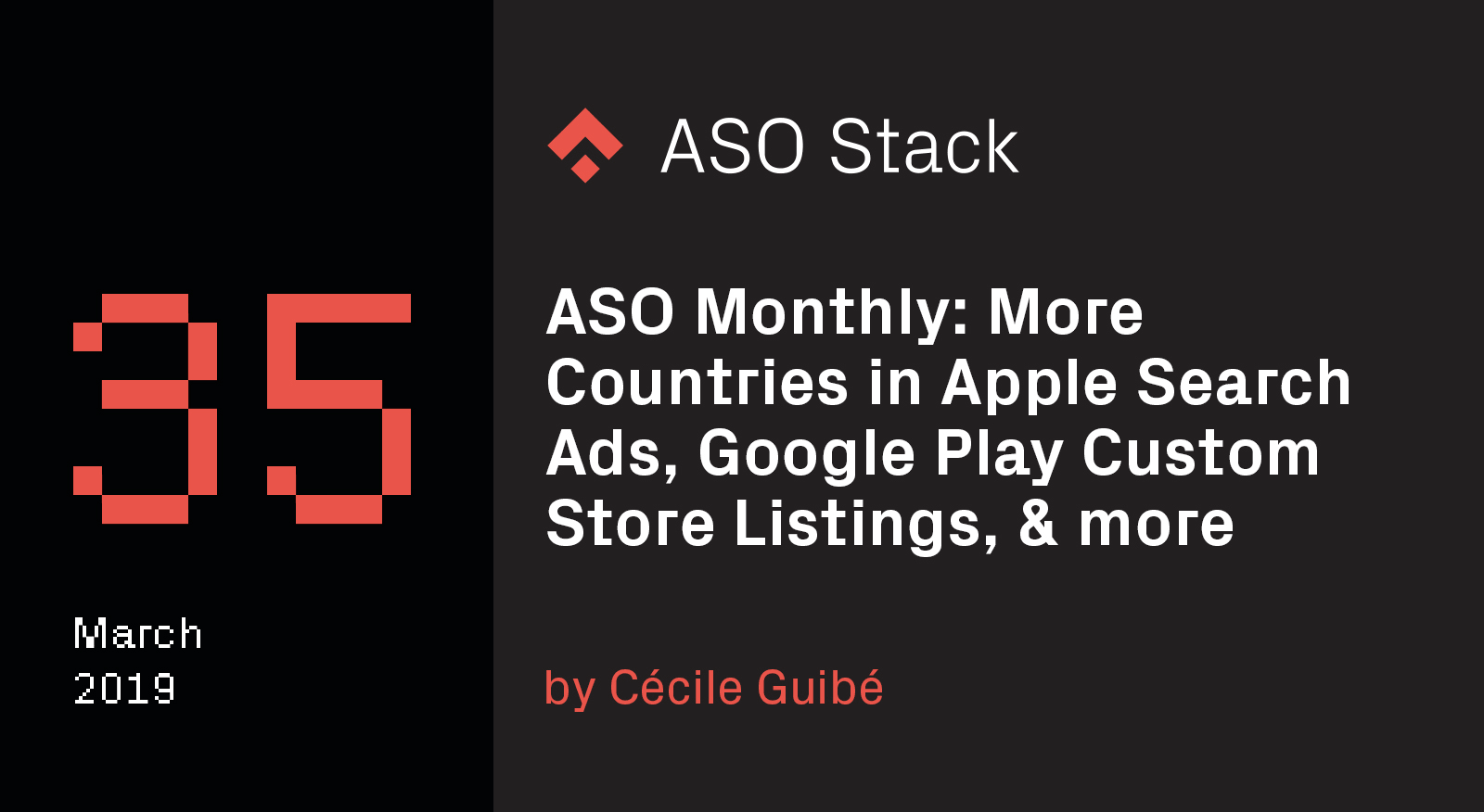 ASO Monthly #35 March 2019- More Countries in Apple Search Ads, Google Play Custom Store Listings and more 