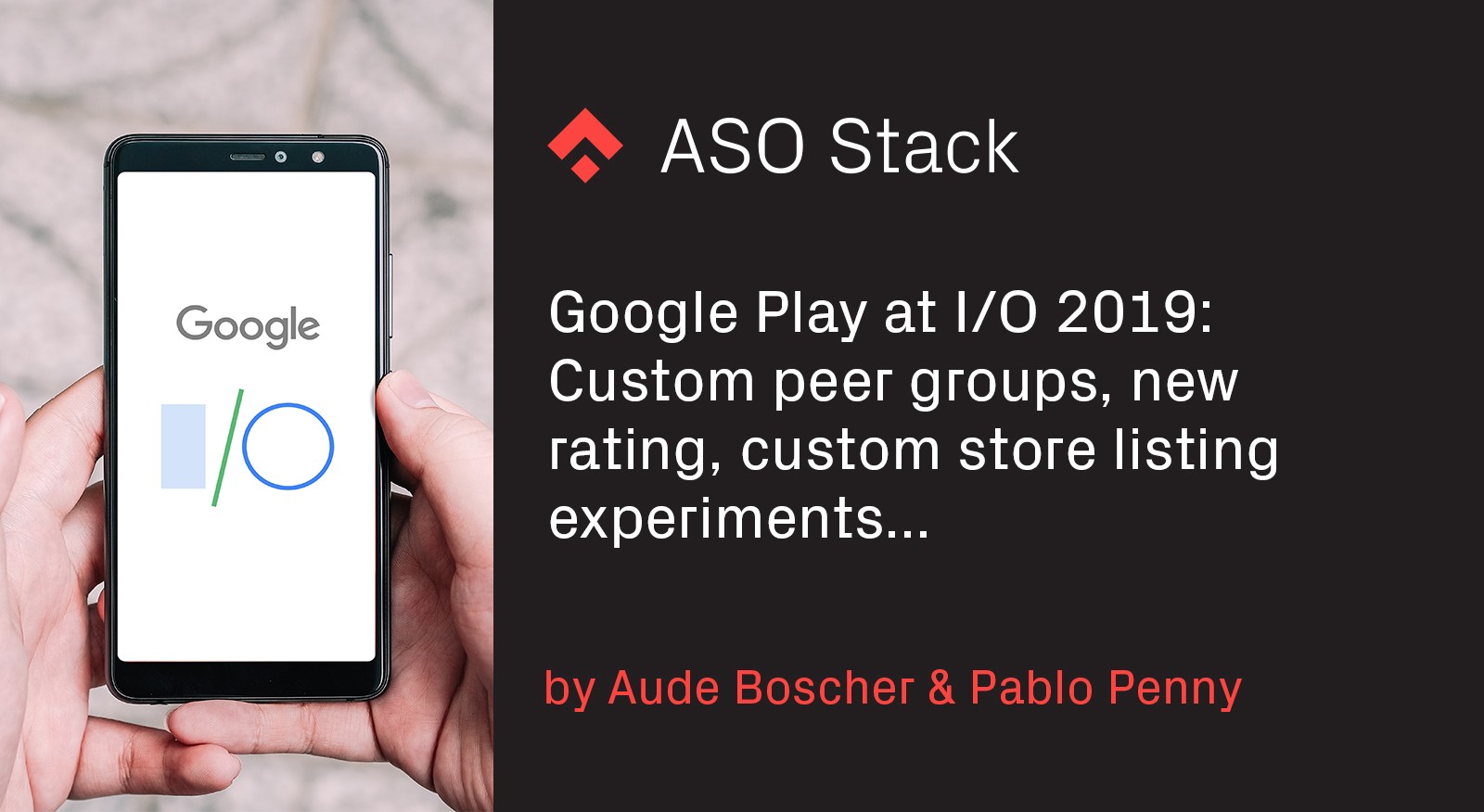 New Play Console features at Google I:O 2019- Custom peer groups, new rating, custom store listing experiment...