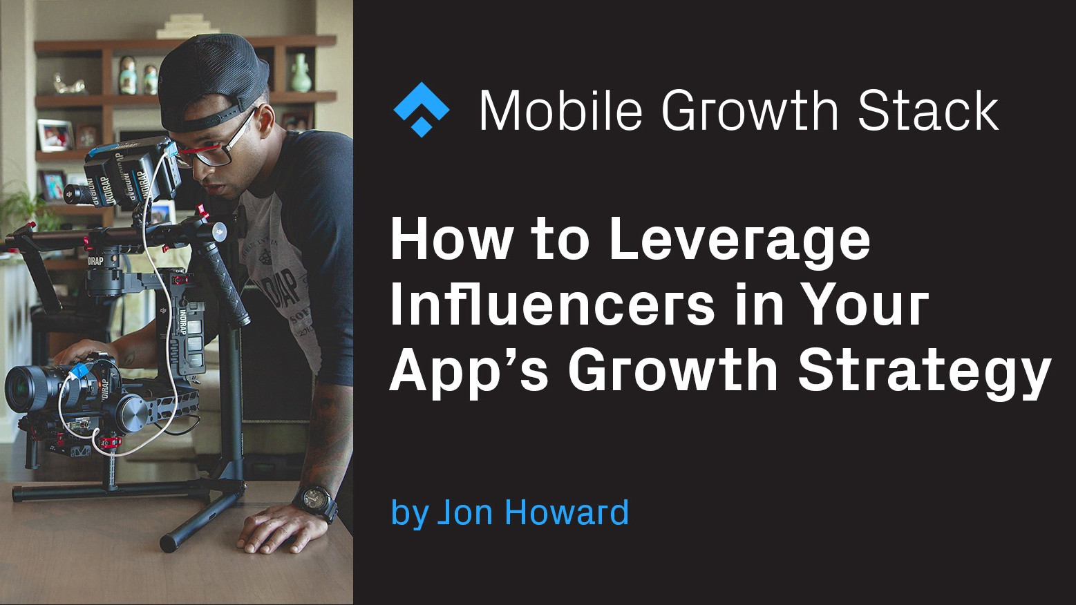 How to Make Influencer Marketing a Crucial Part of Your App’s Growth Strategy