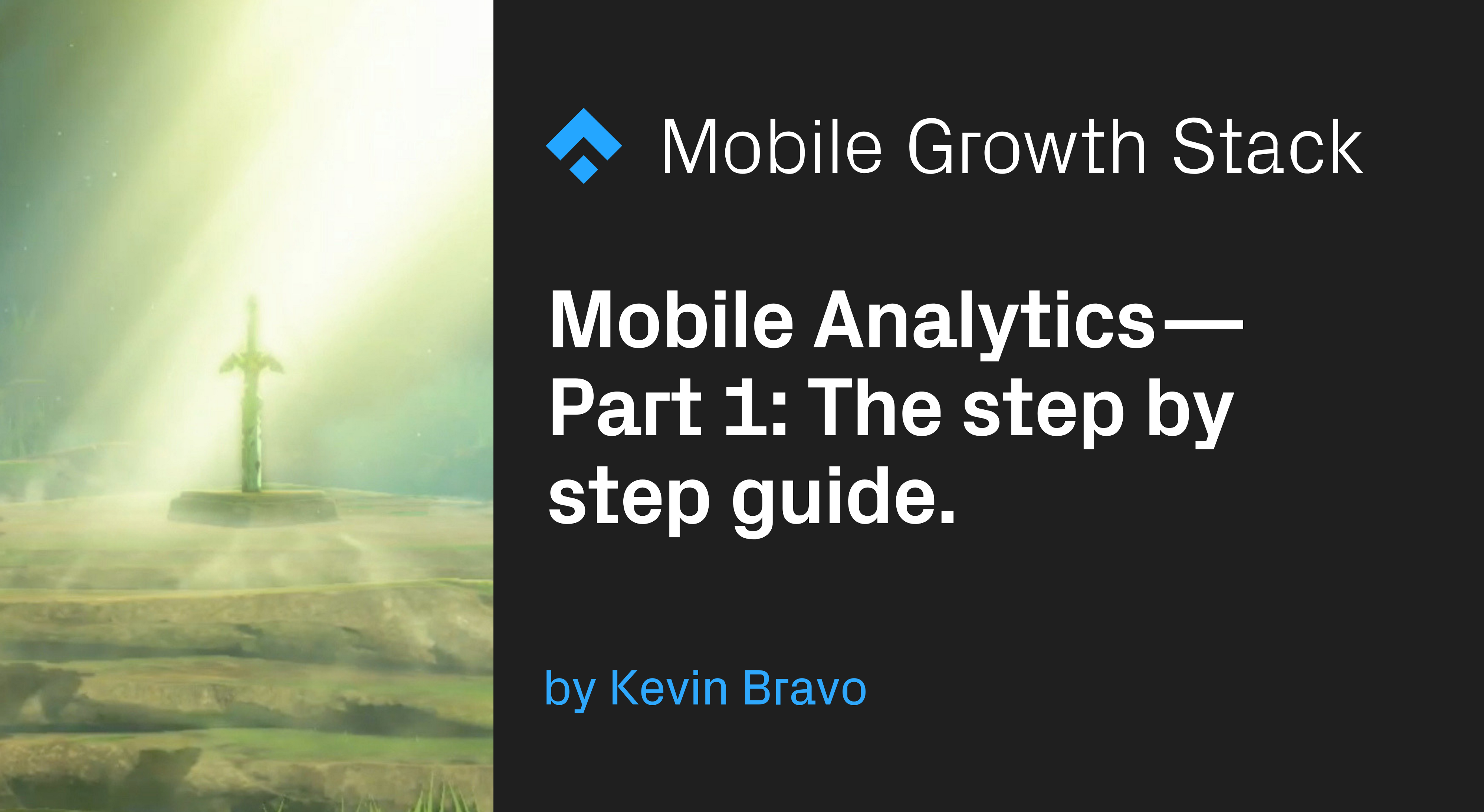 Mobile Analytics — Part 1: The step by step guide.