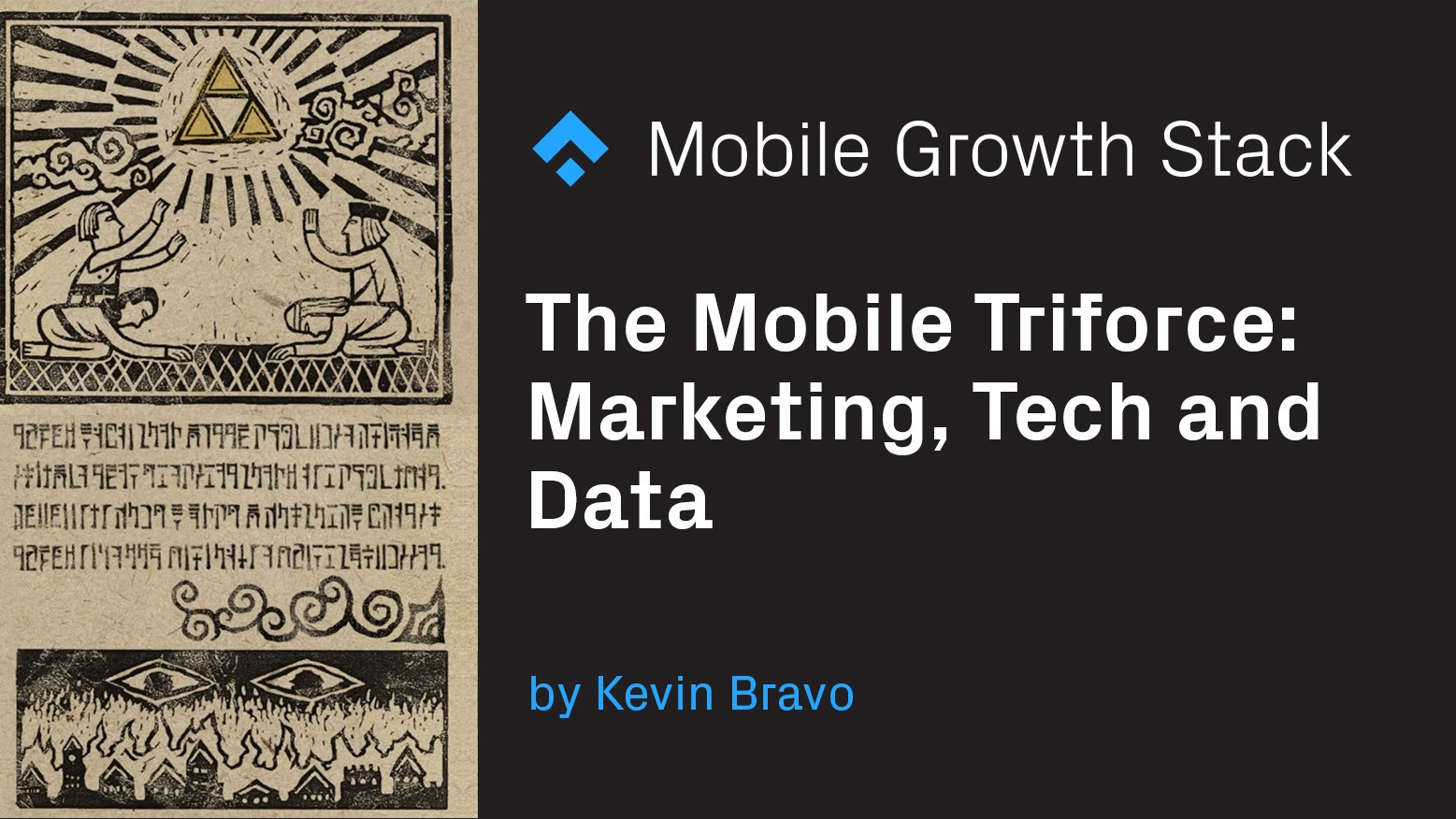The Mobile Triforce: Marketing, Tech, and Data.