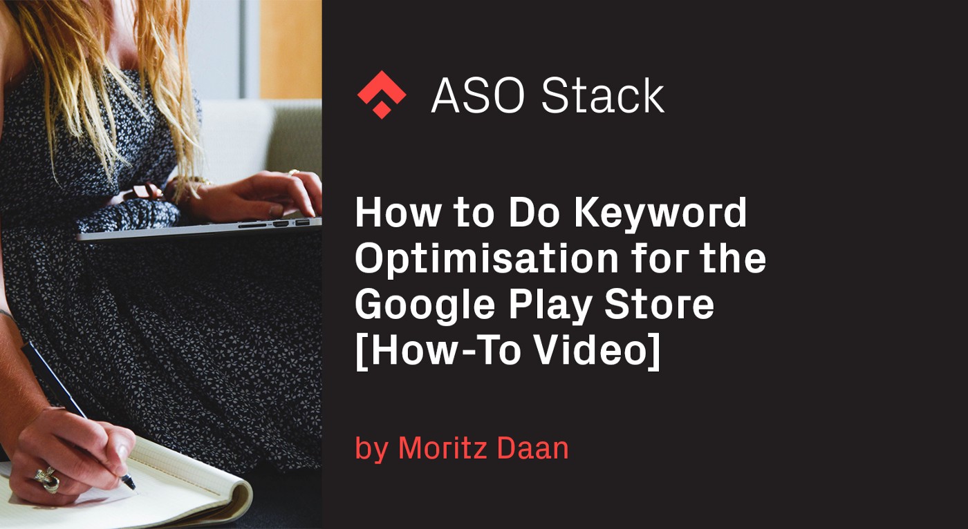 How to Do Keyword Optimization for the Google Play Store [How-To Video]