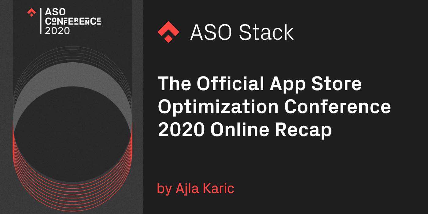 The Official App Store Optimization Conference 2020 Online Recap
