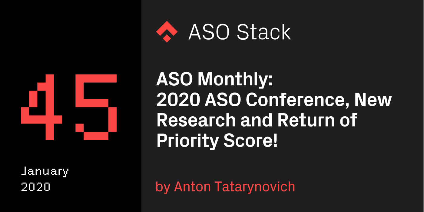 ASO Monthly #45 January 2020: ASO Conference, New Research and Return of Priority Score!