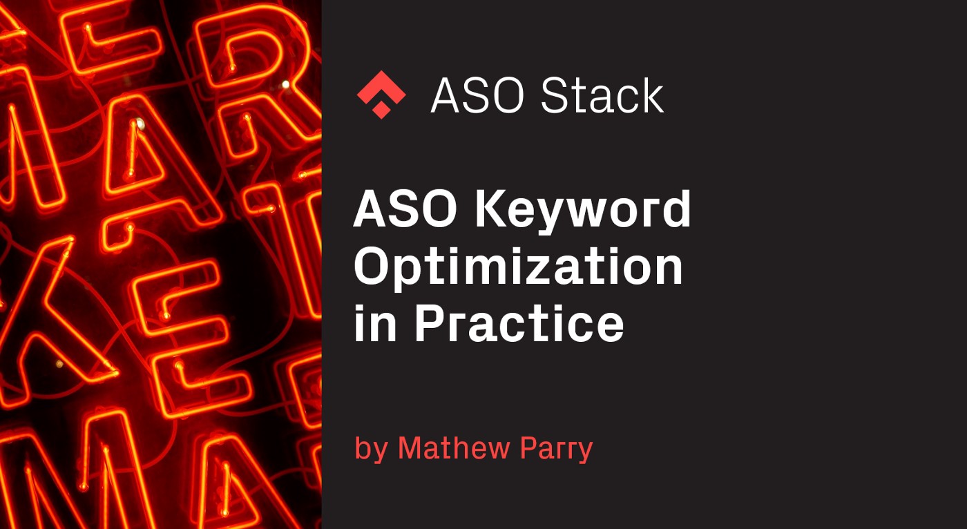 ASO Keyword Optimization in Practice: Part 1