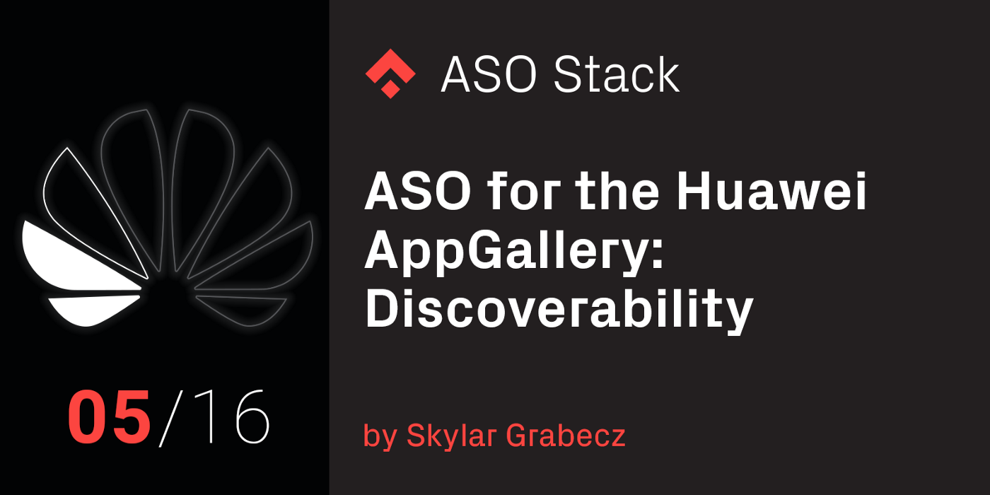 ASO for the Huawei AppGallery: Discoverability