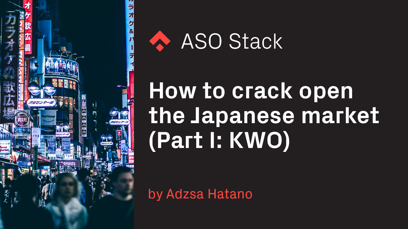 How to crack open the Japanese market (Part I: KWO)