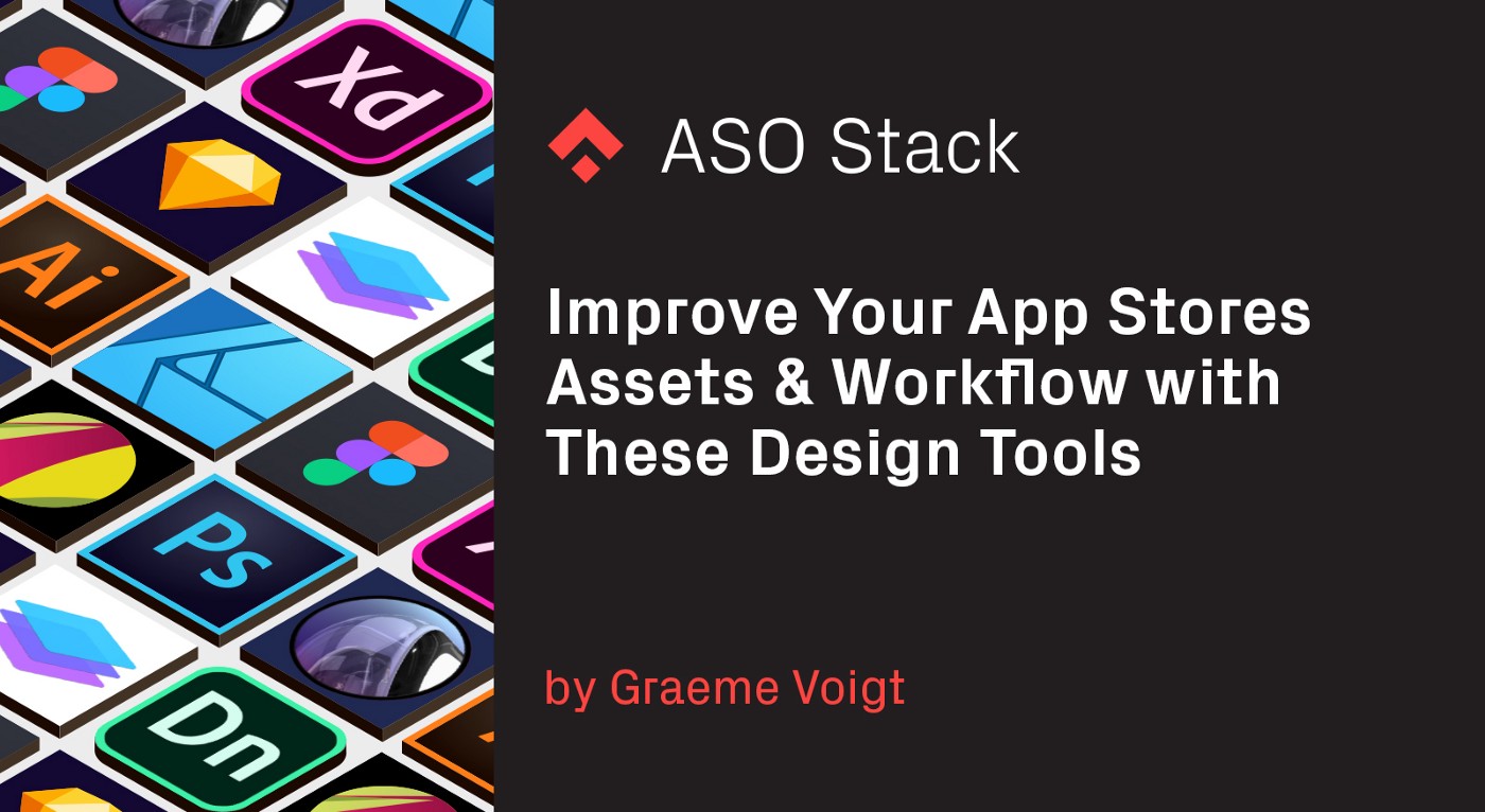 Improve Your App Stores Assets & Workflow with These Design Tools