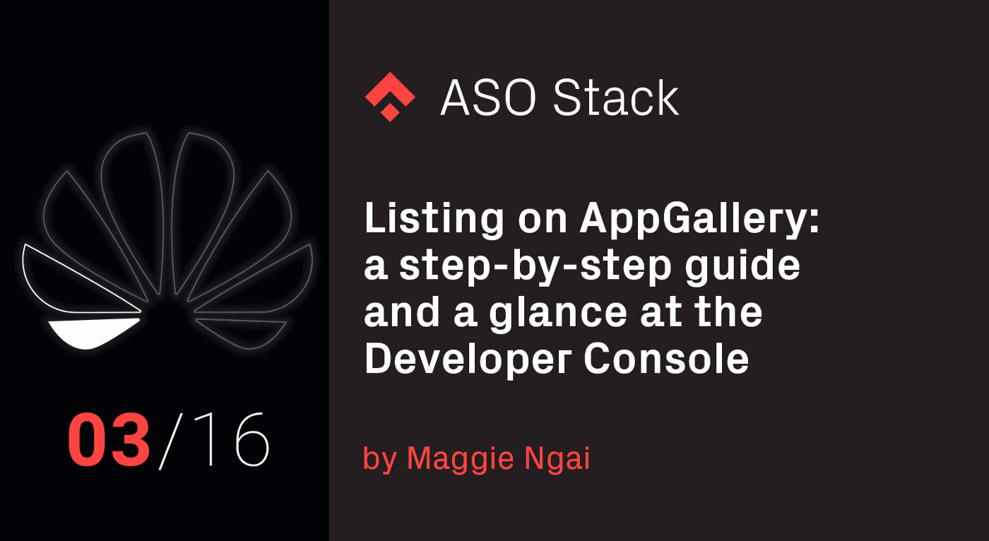 Listing on AppGallery: A step-by-step guide and a glance at the Developer Console