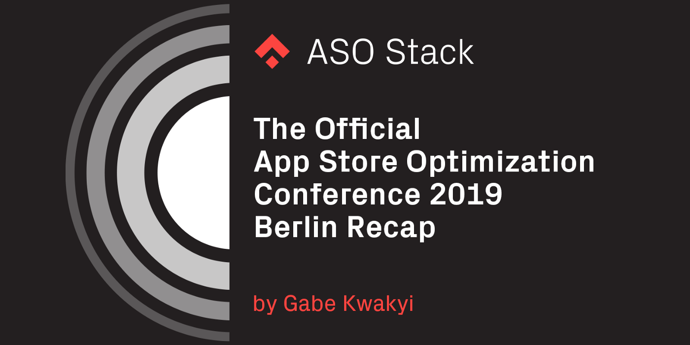 The Official App Store Optimization Conference 2019 Berlin Recap