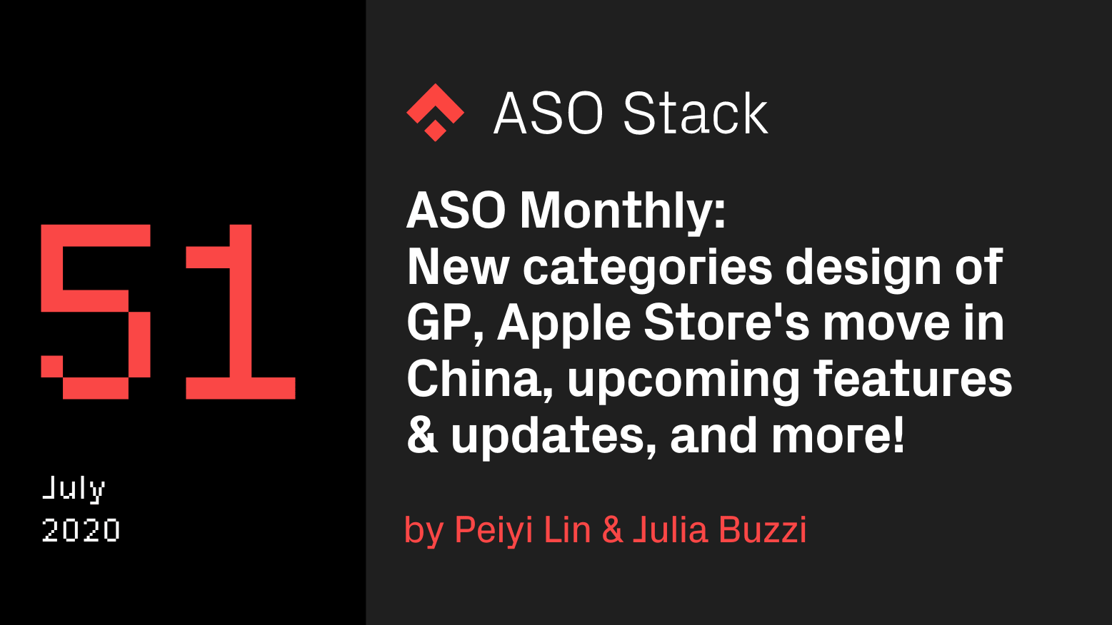 ASO Monthly #51 July 2020: New Categories design in Google Play, Apple Store’s move in China, upcoming features & updates, and more!