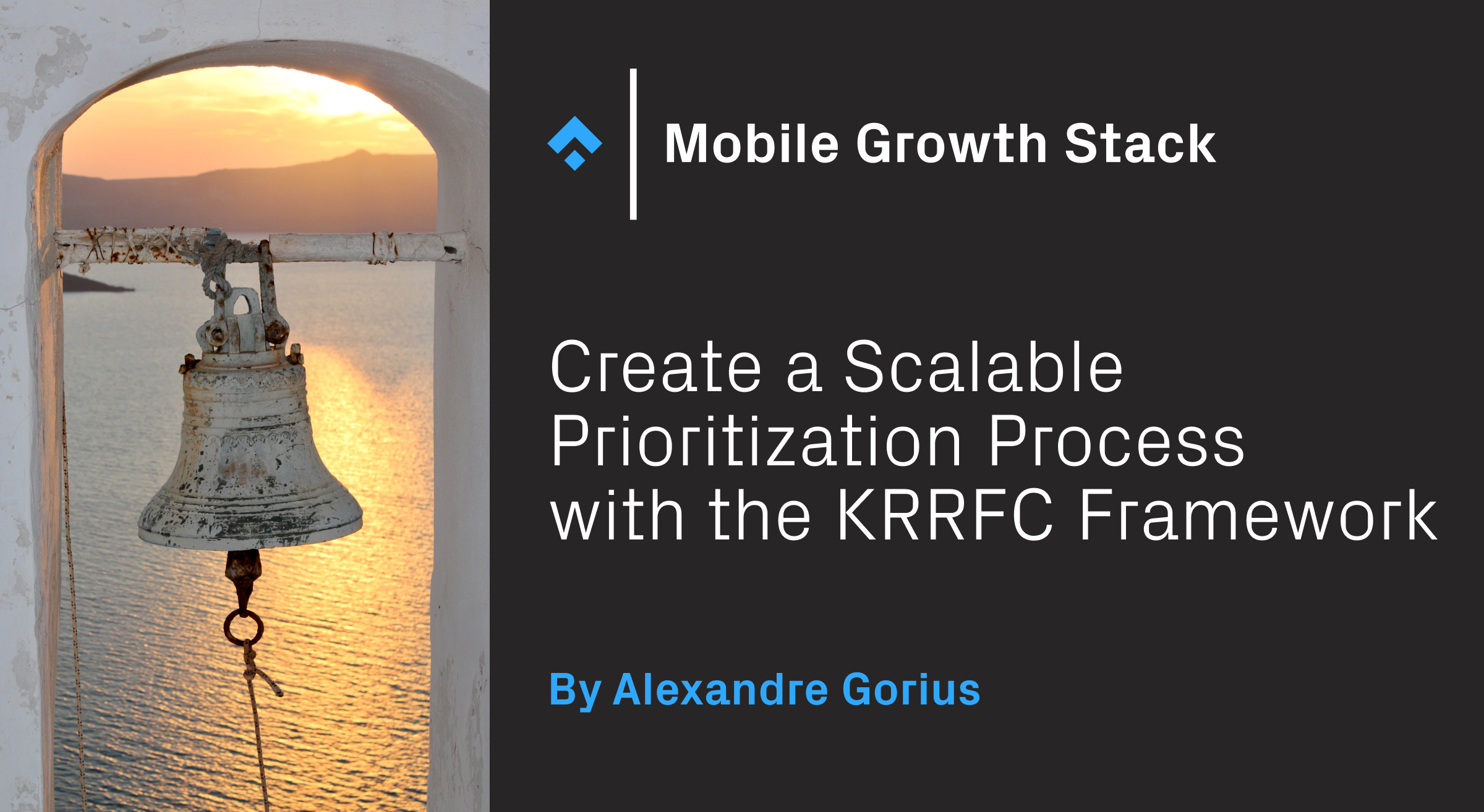 Create a Scalable Prioritization Process with the KRRFC Framework