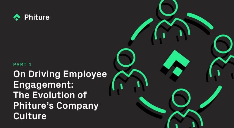 On Driving Employee Engagement: The Evolution of Phiture’s Company Culture 