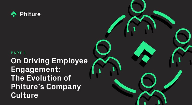 On Driving Employee Engagement: The Evolution of Phiture’s Company Culture