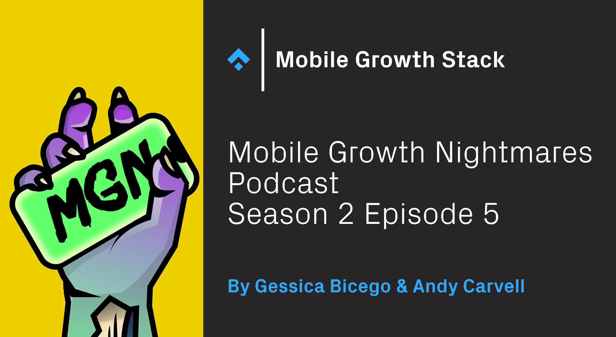 Mobile Growth Nightmares Episode 5