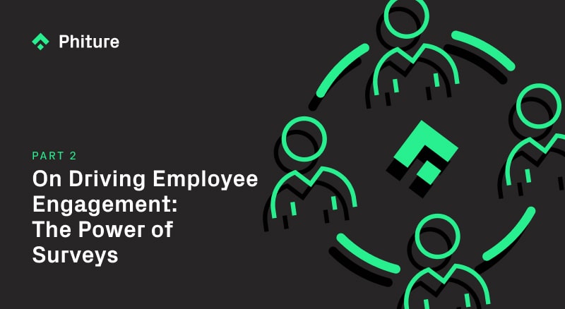 On Driving Employee Engagement: The Power of Surveys