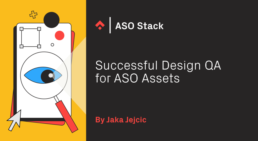 How to Ensure a Successful ASO Asset Launch: a Guide to Design QA