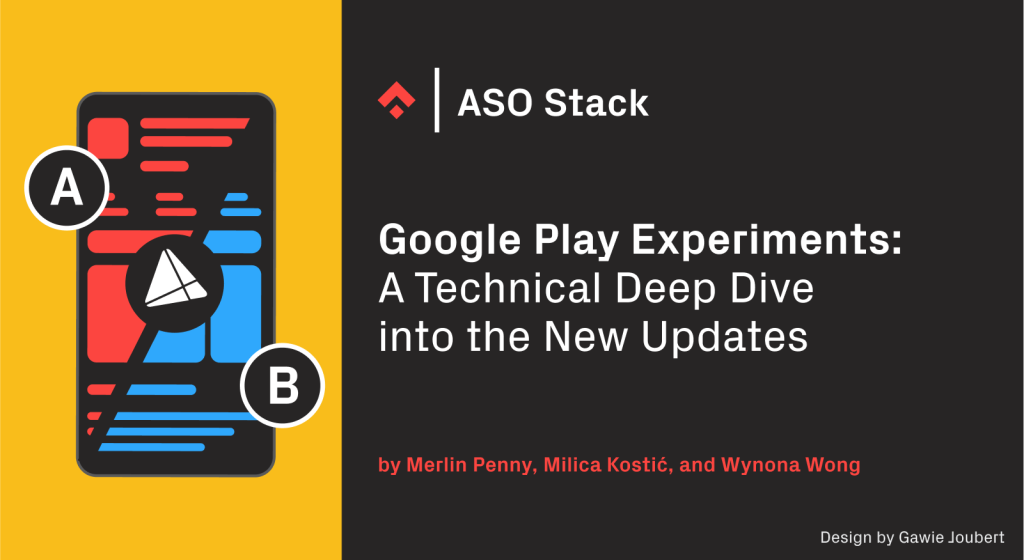 Google Play Experiments: A Technical Deep Dive into the New Updates