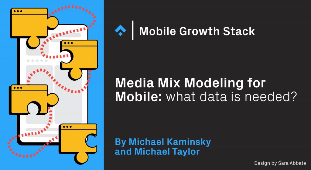 Media Mix Modeling for Mobile What Data is Needed? Phiture Mobile